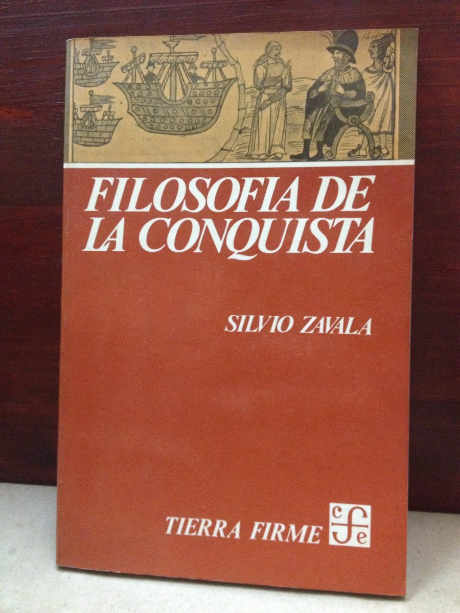 Filosofía de la conquista - Silvio Zavala