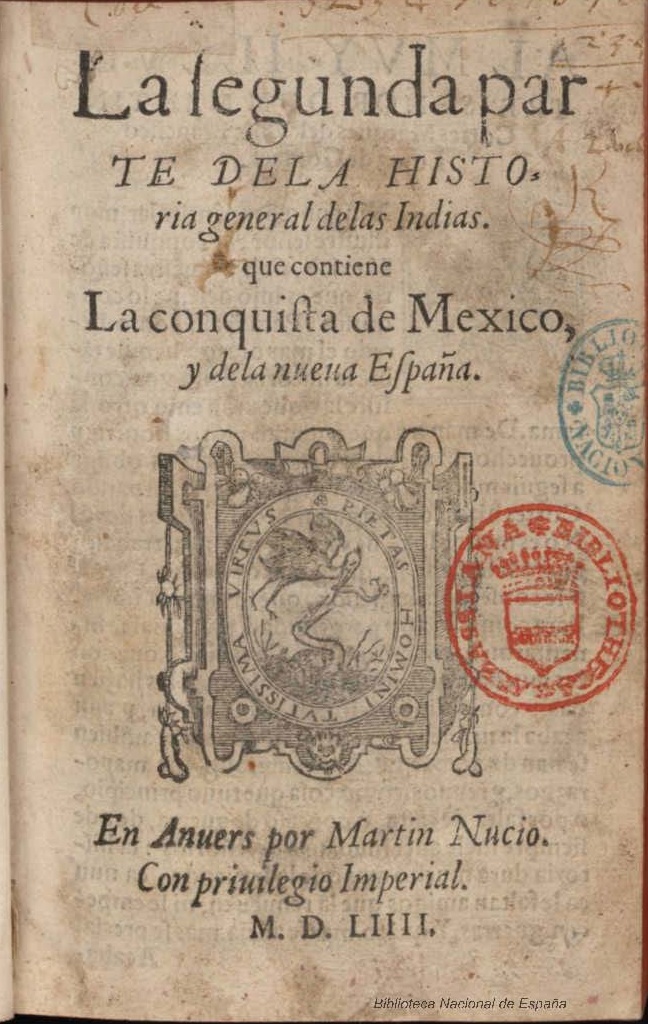 La segunda parte de la Historia General de las Indias que contiene la Conquista de México y de la Nueva España. Francisco López de Góngora. Portada, 1554