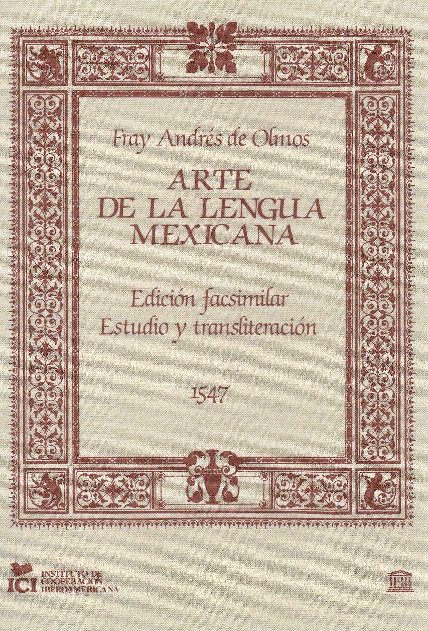 Fray Andrés de Olmedo, Arte de la lengua mexicana (1547)